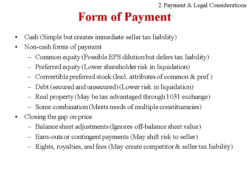 Form of Payment Cash (Simple but creates immediate seller tax liability) Non-cash forms of